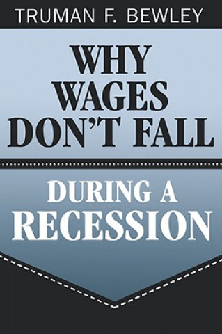 Why Wages Don't Fall during a Recession
