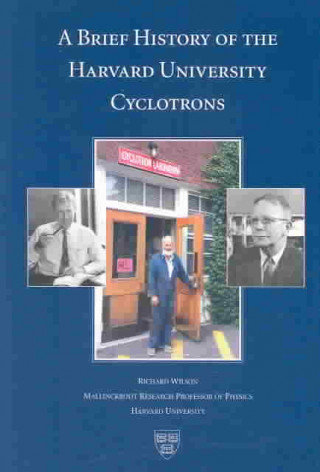 Brief History of the Harvard University Cyclotrons