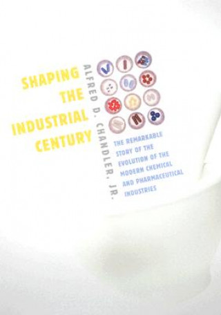Shaping the Industrial Century