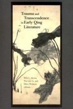 Trauma and Transcendence in Early Qing Literature