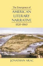 Emergence of American Literary Narrative, 1820-1860