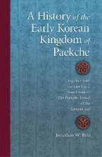 History of the Early Korean Kingdom of Paekche, together with an annotated translation of The Paekche Annals of the Samguk sagi