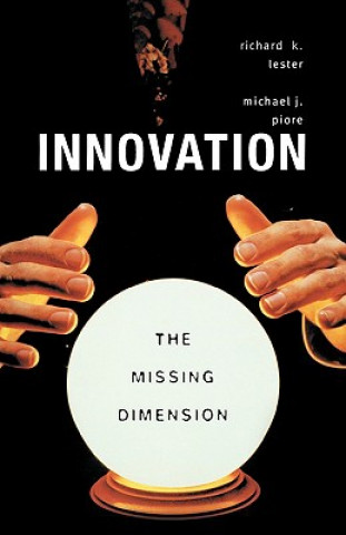 Innovation-The Missing Dimension