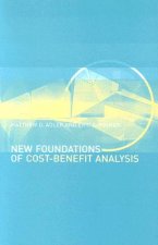 New Foundations of Cost-Benefit Analysis