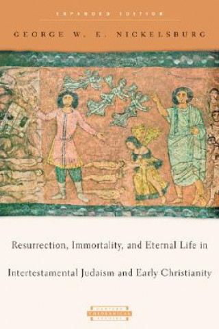 Resurrection, Immortality, and Eternal Life in Intertestamental Judaism and Christianity