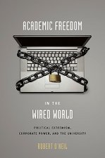 Academic Freedom in the Wired World