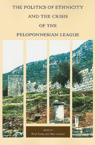 Politics of Ethnicity and the Crisis of the Peloponnesian League