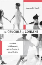 Crucible of Consent
