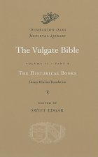 The Vulgate Bible: Volume II The Historical Books: Douay-Rheims Translation