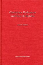 Christian Hebraists and Dutch Rabbis
