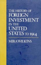 History of Foreign Investment in the United States to 1914