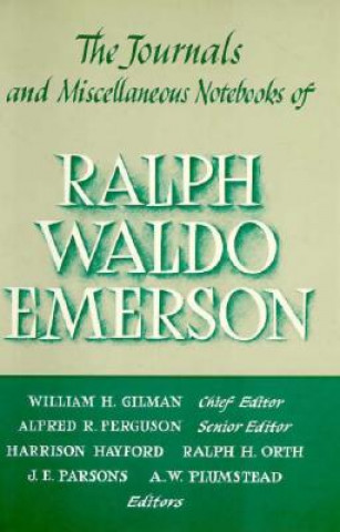 Journals and Miscellaneous Notebooks of Ralph Waldo Emerson