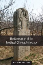 Destruction of the Medieval Chinese Aristocracy
