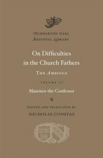 On Difficulties in the Church Fathers: The Ambigua