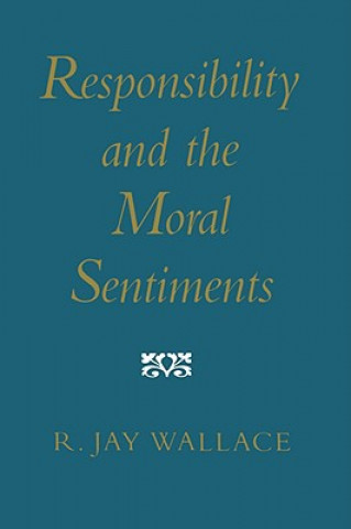 Responsibility and the Moral Sentiments