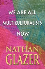 We Are All Multiculturalists Now