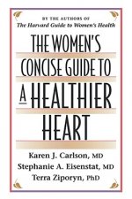Women's Concise Guide to a Healthier Heart