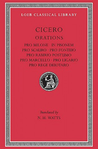 Pro Milone. In Pisonem. Pro Scauro. Pro Fonteio. Pro Rabirio Postumo. Pro Marcello. Pro Ligario. Pro Rege Deiotaro