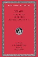 Eclogues. Georgics. Aeneid: Books 1-6
