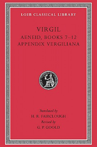 Aeneid: Books 7-12. Appendix Vergiliana