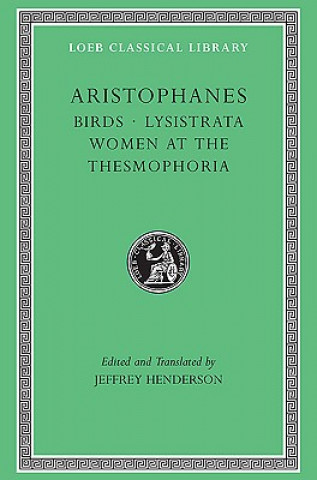 Birds. Lysistrata. Women at the Thesmophoria