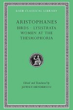 Birds. Lysistrata. Women at the Thesmophoria