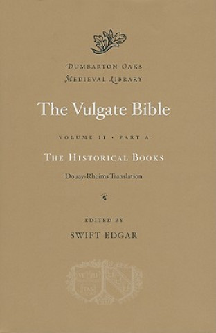 The Vulgate Bible: Volume II The Historical Books: Douay-Rheims Translation