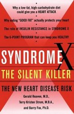 Syndrome X, the Silent Killer