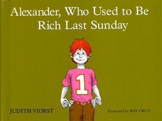 Alexander, Who Used to be Rich Last Sunday (Judith Viorst)()