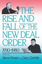 Rise and Fall of the New Deal Order, 1930-1980