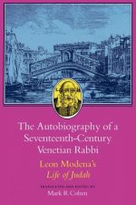 Autobiography of a Seventeenth-Century Venetian Rabbi