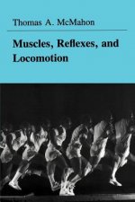 Muscles, Reflexes, and Locomotion