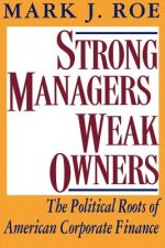 Strong Managers, Weak Owners