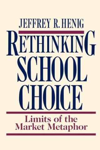 Rethinking School Choice