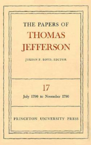 Papers of Thomas Jefferson, Volume 17