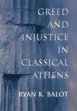 Greed and Injustice in Classical Athens