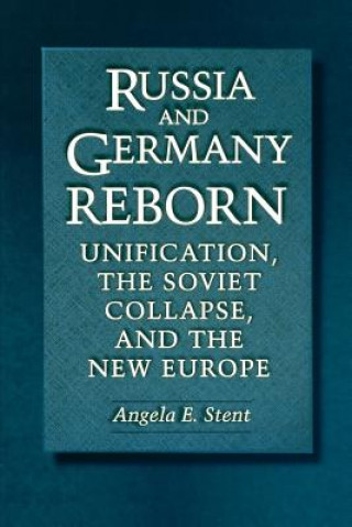 Russia and Germany Reborn (Angela Stent)(Miękka)