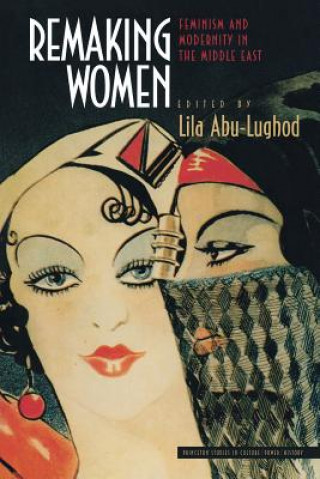Remaking Women (Lila Abu-Lughod)(Brožovaná)