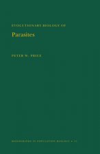 Evolutionary Biology of Parasites. (MPB-15), Volume 15