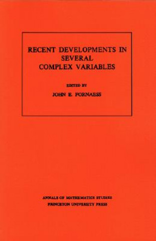 Recent Developments in Several Complex Variables. (AM-100), Volume 100