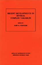 Recent Developments in Several Complex Variables. (AM-100), Volume 100
