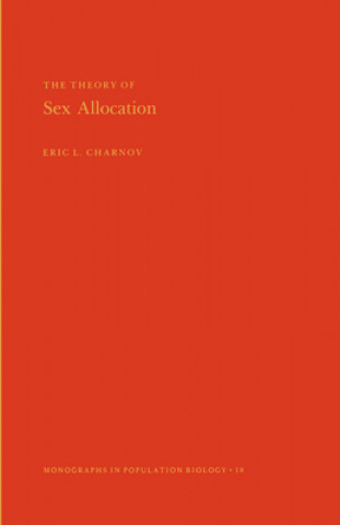 Theory of Sex Allocation. (MPB-18), Volume 18