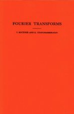 Fourier Transforms. (AM-19), Volume 19