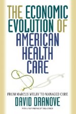 Economic Evolution of American Health Care