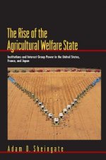 Rise of the Agricultural Welfare State