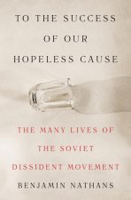 Soviet Dissent and the Politics of Human Rights