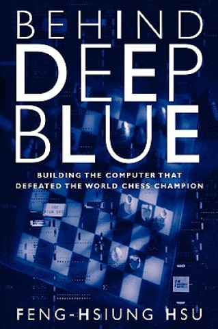 Behind Deep Blue