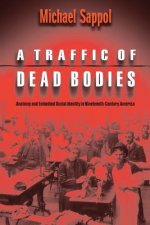 Traffic of Dead Bodies