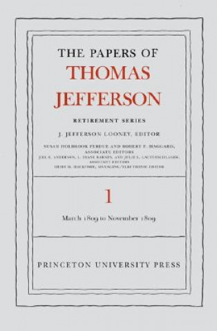 Papers of Thomas Jefferson, Retirement Series, Volume 1