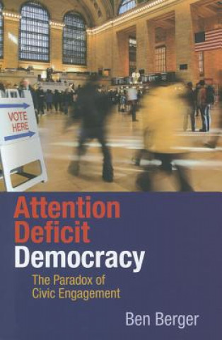 Attention Deficit Democracy